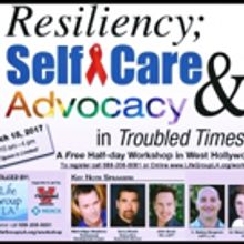 Life Group LA to Hold RESILIENCY: SELF CARE & ADVOCACY IN TROUBLED TIMES Workshop