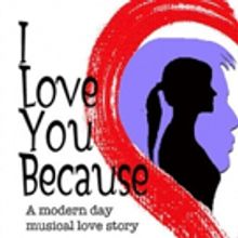 BWW Feature: Casting Announced for I LOVE YOU BECAUSE  at Our Productions Theatre Co.