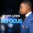 Kenny Lewis & One Voice Release New Album 'Refocus' Today