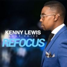 Kenny Lewis & One Voice Release New Album 'Refocus' Today