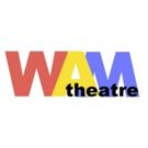 WAM Theatre Thrilled by Recent Grants and Nominations