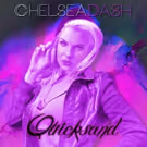 Vocal Powerhouse Chelsea Dash Debuts 'Quicksand'; 'Dangerous' Out Today