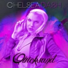 Vocal Powerhouse Chelsea Dash Debuts 'Quicksand'; 'Dangerous' Out Today