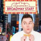 TV Exclusive: New Web Series SO YA WANNA BE A BROADWAY STAR? Will Premiere at Sheen…