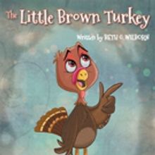 Beth G. Wilborn Announces THE LITTLE BROWN TURKEY