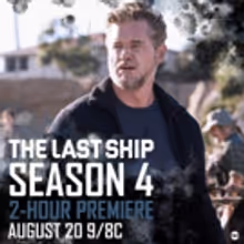 TNT's THE LAST SHIP Returns with Thrilling Two-Hour Premiere This August