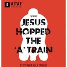 Arts in the Armed Forces to Host JESUS HOPPED THE A TRAIN Benefit This April