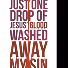 Victoria Michelle Gholston-Simpson Releases 'Just One Drop of Jesus' Blood Washed…