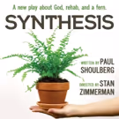 World Premiere Production of Paul Shoulberg's Play SYNTHESIS to be Directed by Stan…