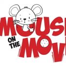 Pre-K Show MOUSE ON THE MOVE to Play The Rose Theater