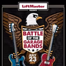 The Search Is On! LiftMaster Presents Battle of the Garage Bands