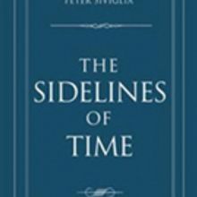 Best-selling Legal Author Peter Siviglia Releases THE SIDELINES OF TIME