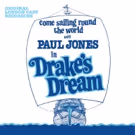 Original London Cast Album of DRAKE'S DREAM To Debut On CD!