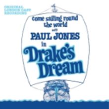 Original London Cast Album of DRAKE'S DREAM To Debut On CD!