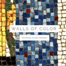 WALLS OF COLOR: THE MURALS OF HANS HOFMANN Opens Today at Patricia & Phillip Frost…