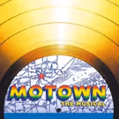 MOTOWN National Tour Coming to Sacramento, 5/18-29