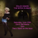 Millie Grams Returns to Don't Tell Mama on 6/25