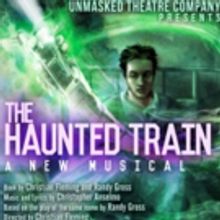 Unmasked Theatre's THE HAUNTED TRAIN Begins Tonight at TNC