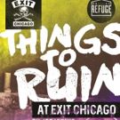 Refuge Theatre Project's THINGS TO RUIN: THE SONGS OF JOE ICONIS Coming Up at Exit…