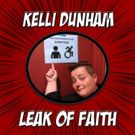 Kelli Dunham to Bring LEAK OF FAITH to Sparks Arts This May