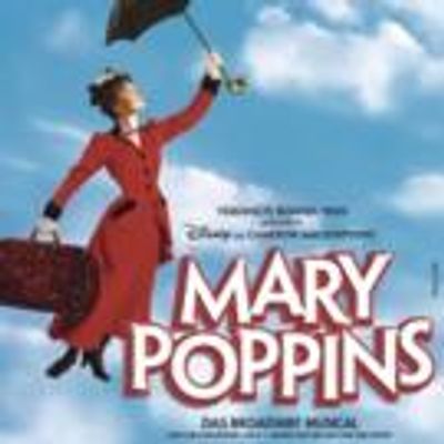 Disney und Cameron Mackintoshs Musical MARY POPPINS Deutschsprachige Erstaufführung als Doppel-CD im Handel erhältlich!