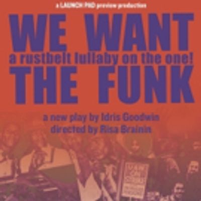 BWW Preview: Launch Pad and Idris Goodwin Bring the FUNK to UCSB