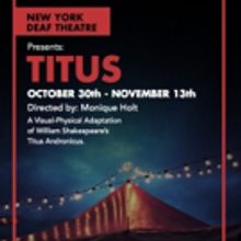 New York Deaf Theatre Launches 37th Season Tonight with TITUS Shakespeare Adaptation