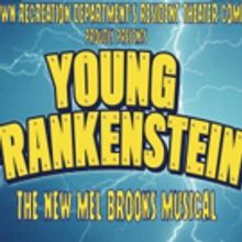 YOUNG FRANKENSTEIN to Rise at Old Library Theatre in Time for Halloween