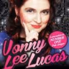 Vonny Lee Lucas Comes to Leicester Square Theatre, May 18
