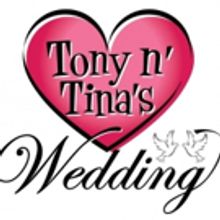 TONY N' TINA'S WEDDING to Welcome Back Original Cast Members for 25th Anniversary