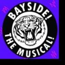 BAYSIDE! THE MUSICAL! to Play 250th Performance Tomorrow