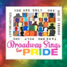 BROADWAY SINGS FOR PRIDE to Perform with Broadway Talent at Mets Pride, NYC Pride…