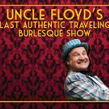 Uncle Floyd Brings Old-Fashioned Laughs to UCPAC with His Traveling Burlesque Show