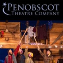 UGLY LIES THE BONE, THE SPITFIRE GRILL, BEAUTY AND THE BEAST and More Set for Penobsc