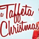 Broadway Rose Theatre Presents 1950s Holiday Revue A TAFFETA CHRISTMAS, Now thru…
