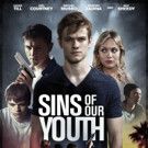 Incisive Thriller SINS OF OUR YOUTH Arrives on DVD/VOD 12/6