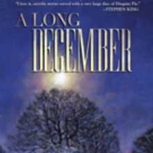 A LONG DECEMBER by Richard Chizmar Earns Stephen King's Seal of Approval