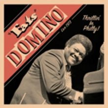 Vintage Fats Domino Recording THRILLIN' IN PHILLY - LIVE 1973 Out Today