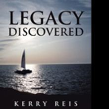 Kerry Reis Launches New Romance Novel LEGACY DISCOVERED