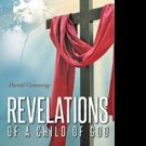 Harold Cummings Releases REVELATIONS OF A CHILD OF GOD