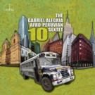Gabriel Alegria Afro-Peruvian Sextet Celebrates 10th Anniversary with 5th CD '10'…