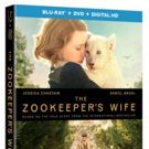 WWII Drama THE ZOOKEEPPER'S WIFE Coming to Digital HD, Blu-ray/DVD and On Demand