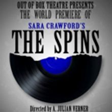 Out of Box to Stage World Premiere of THE SPINS