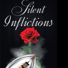 Jeanette M. Roscoe Releases SILENT INFLICTIONS