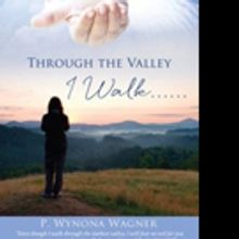 THROUGH THE VALLEY I WALK is Released