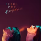 Icona Pop Premiere Official Video For 'Brightside'