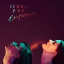 Icona Pop Premiere Official Video For 'Brightside'