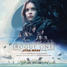 Walt Disney Records Releases ROGUE ONE: A STAR WARS STORY Original Motion Picture…