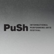 PuSh International Performing Arts Festival Announces 2016 Programming Tonight at Fox