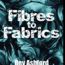 FIBRES TO FABRICS is Released